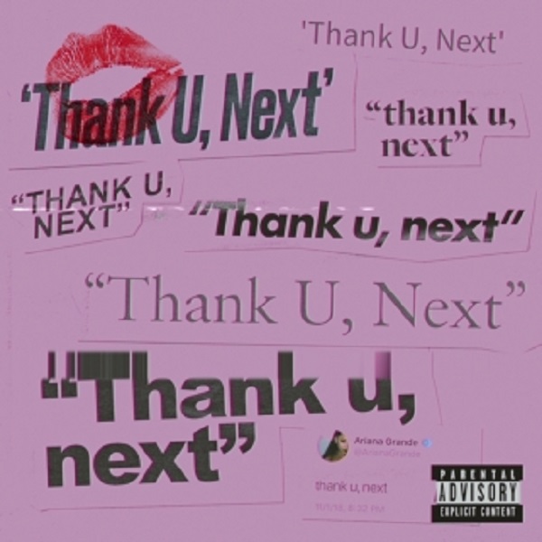 “Thank U, Next”- Ariana Grande