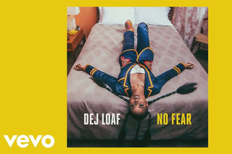 No Fear- Dej Loaf