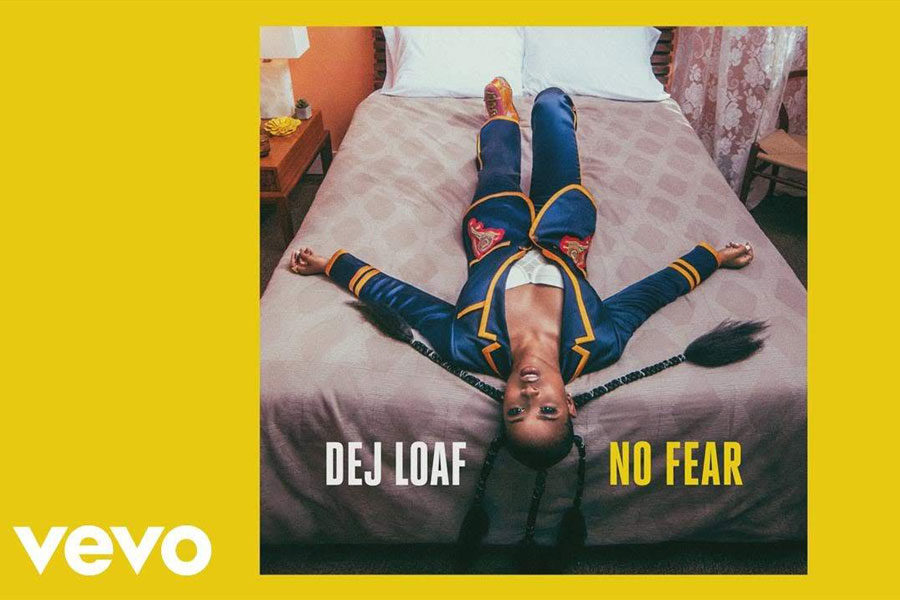 ‘No Fear’- Dej Loaf