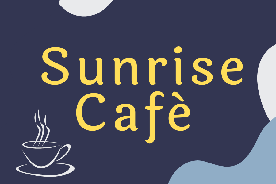 The Sunrise Café is a fantastic place to grab breakfast! 