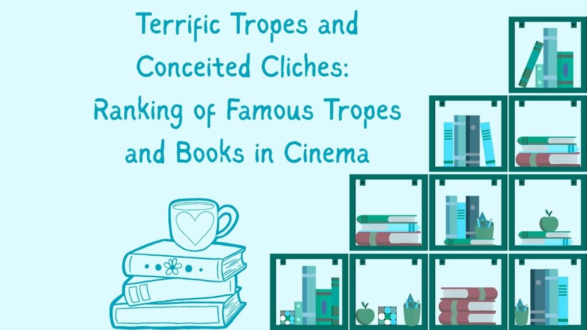 Terrific Tropes and Conceited Cliches: Ranking of Famous Tropes in Books and Cinema